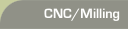 cnc / milling